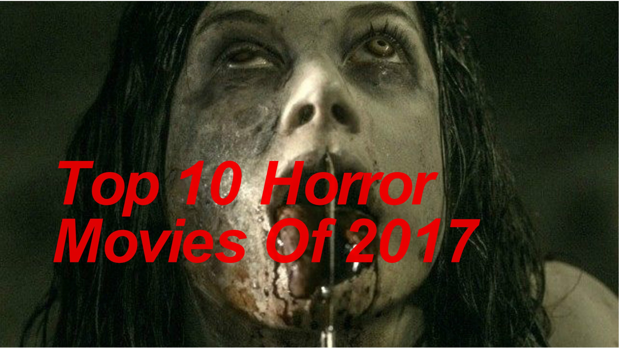 Top 10 Horror Movies 2017 - Best Toppers