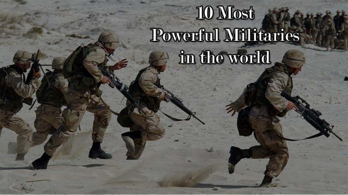 10 Most Powerful Militaries in the world