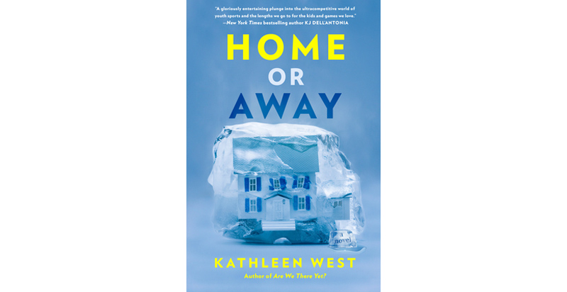 Home Or Away By Kathleen West