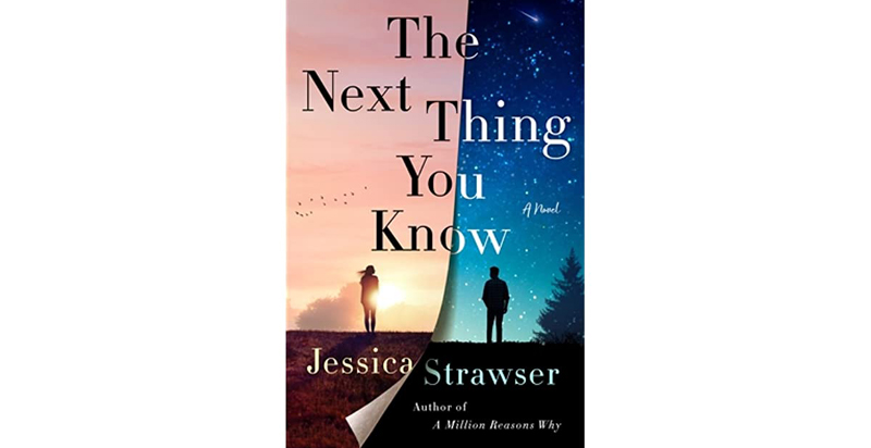 The Next Thing You Know By Jessica Strawser