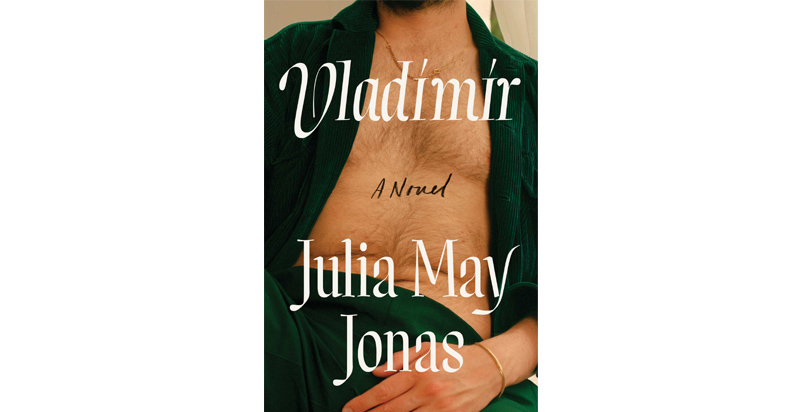 Vladimir A Novel By Julia May Jonas