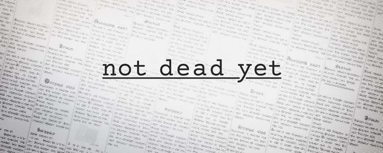 Not Dead Yet