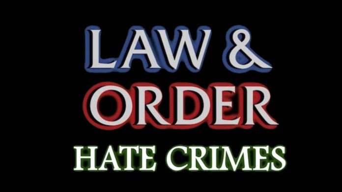 Law And Order: Hate Crimes