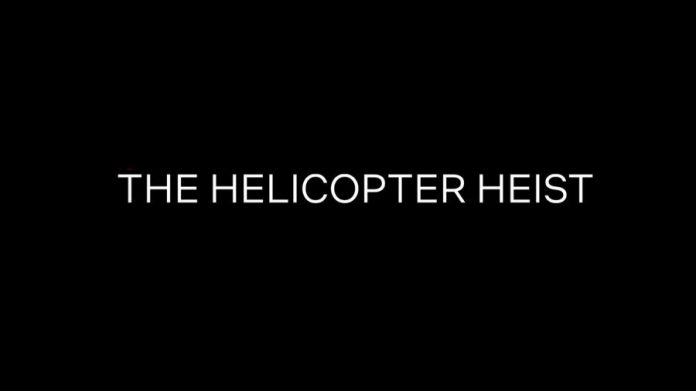 The Helicopter Heist Season 1