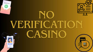 No Verification Casinos The Future of Online Gambling -1996496670